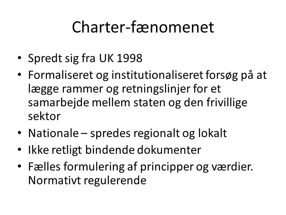 Charter-fænomenet Spredt sig fra UK 1998