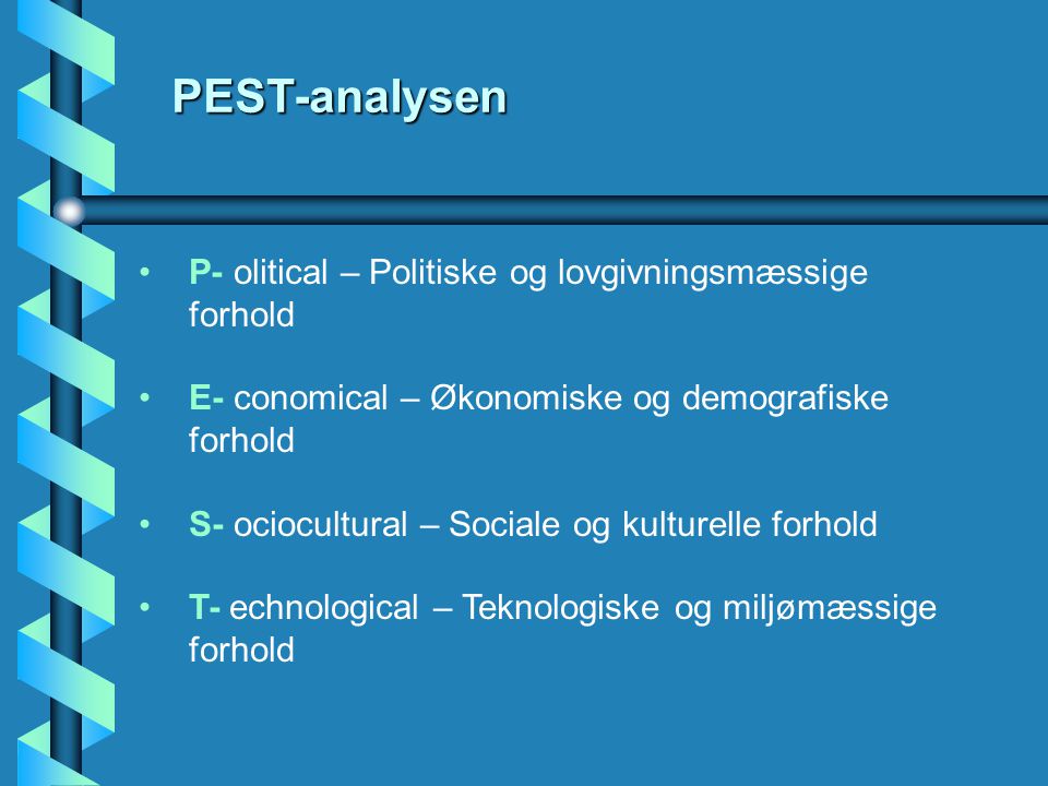 PEST-analysen P- olitical – Politiske og lovgivningsmæssige forhold