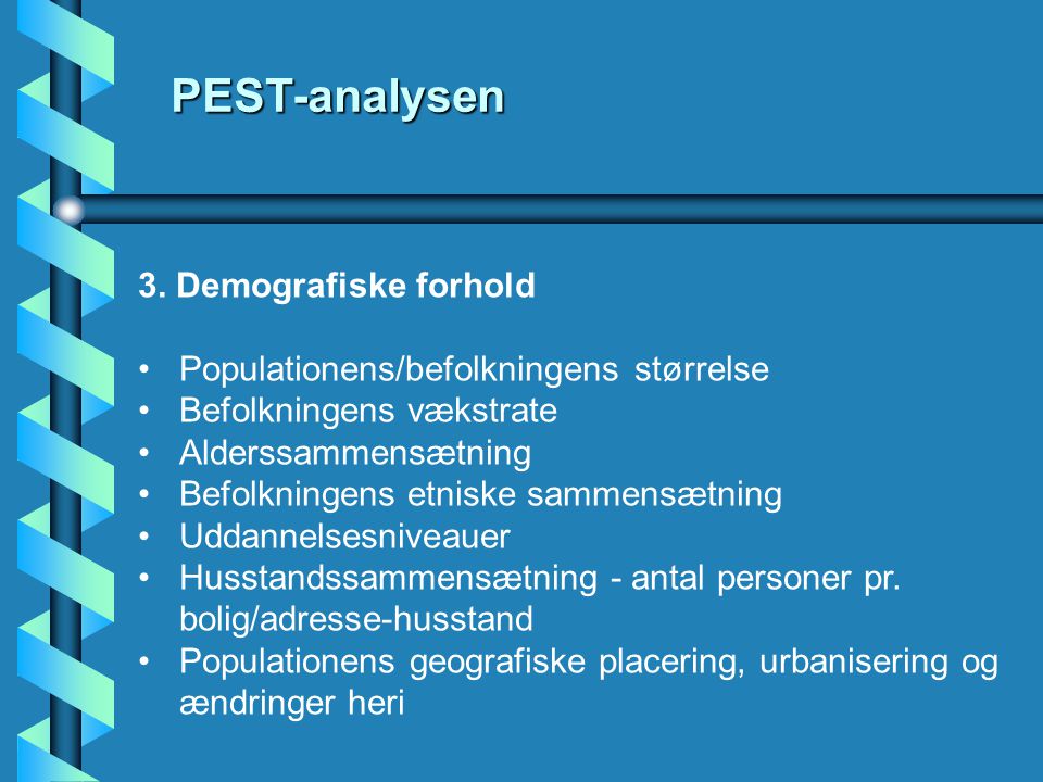 PEST-analysen 3. Demografiske forhold