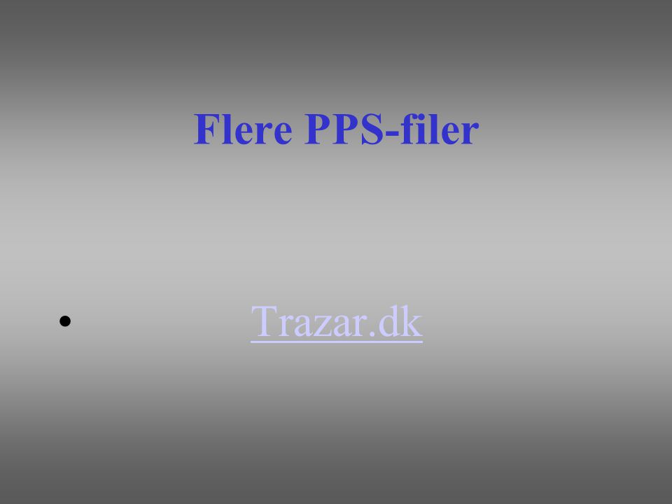 Flere PPS-filer Trazar.dk