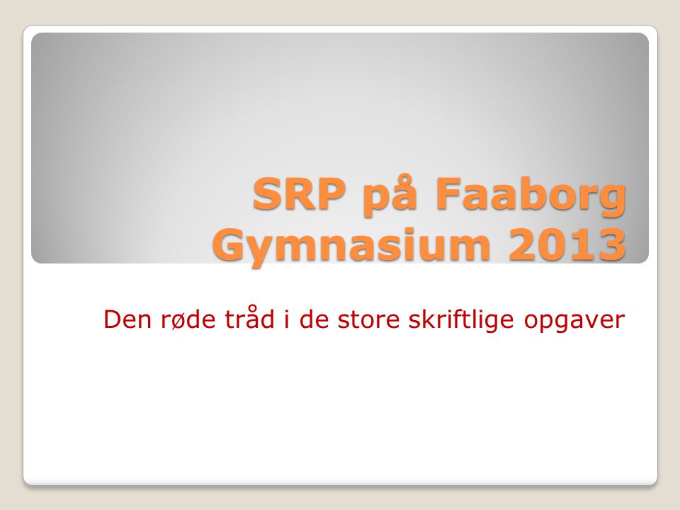 SRP på Faaborg Gymnasium 2013