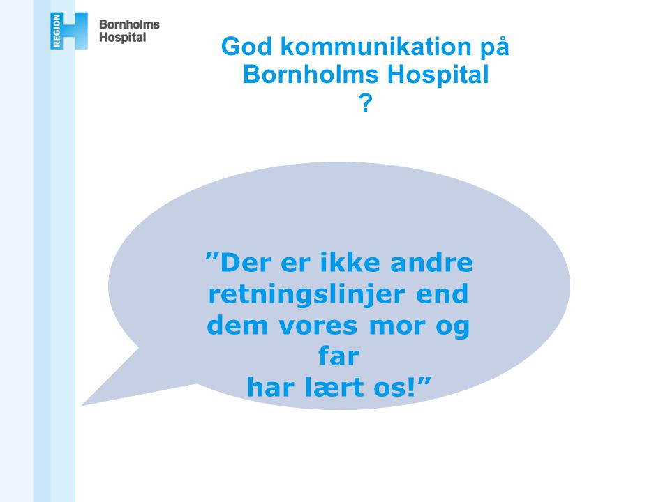God kommunikation på Bornholms Hospital