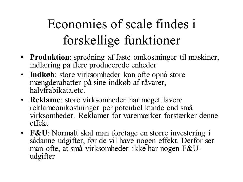 Economies of scale findes i forskellige funktioner