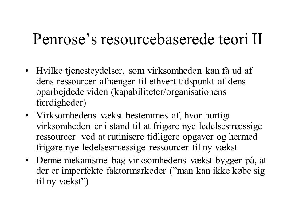 Penrose’s resourcebaserede teori II