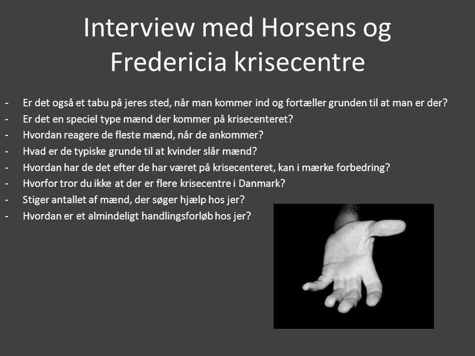 Interview med Horsens og Fredericia krisecentre