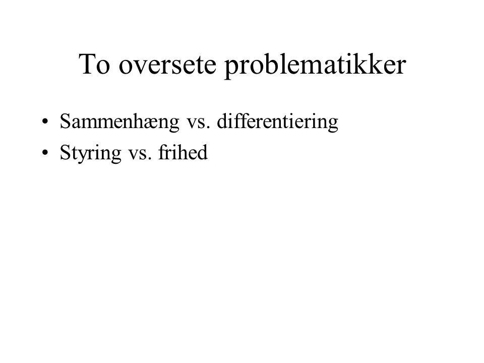 To oversete problematikker