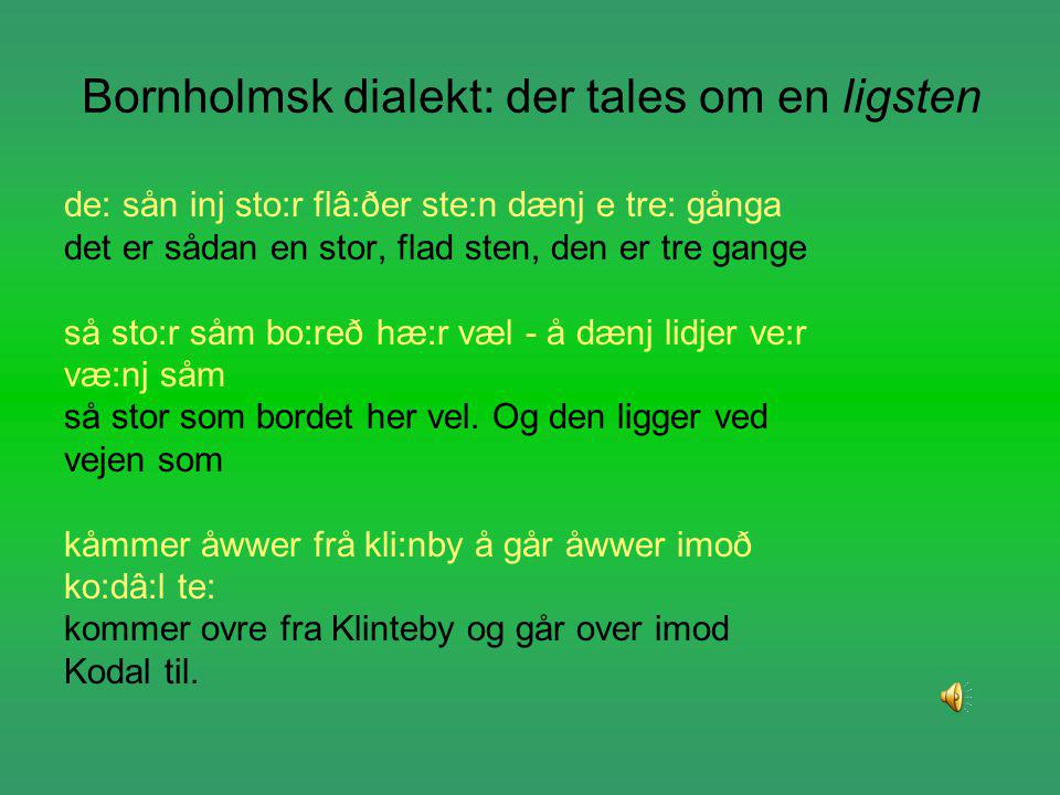Bornholmsk dialekt: der tales om en ligsten