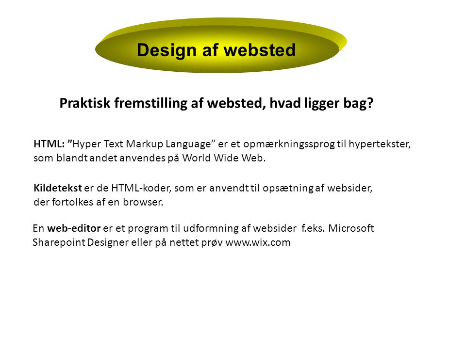 Design af websted Praktisk fremstilling af websted, hvad ligger bag