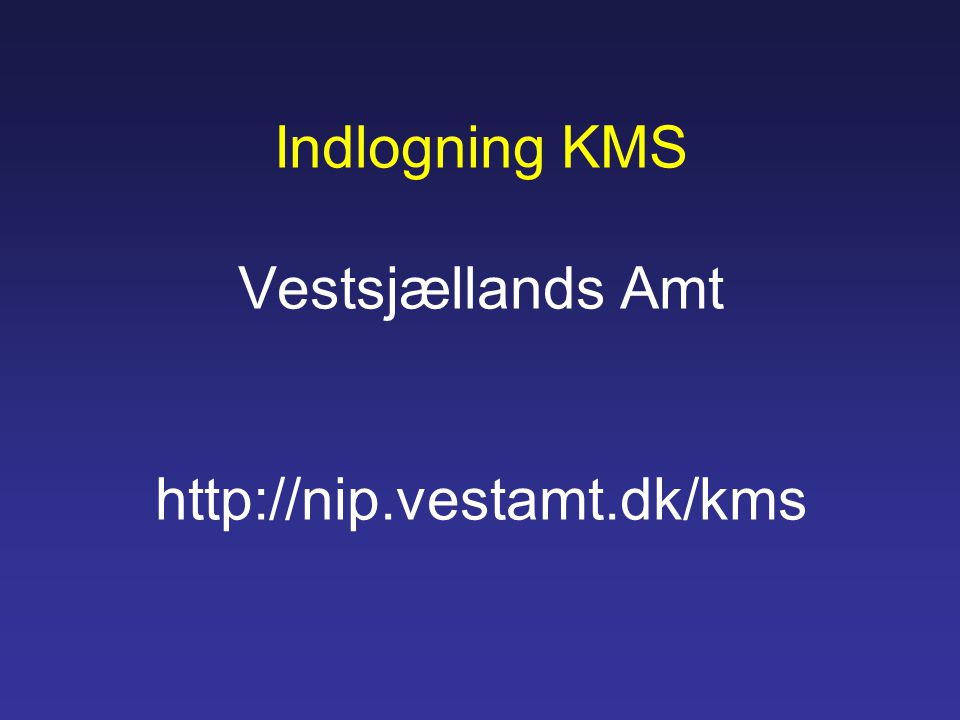 Indlogning KMS Vestsjællands Amt