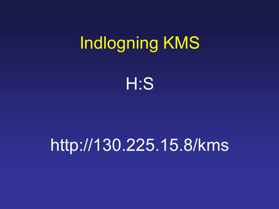 Indlogning KMS H:S
