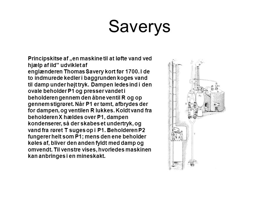 Saverys Principskitse af „en maskine til at løfte vand ved hjælp af ild udviklet af.