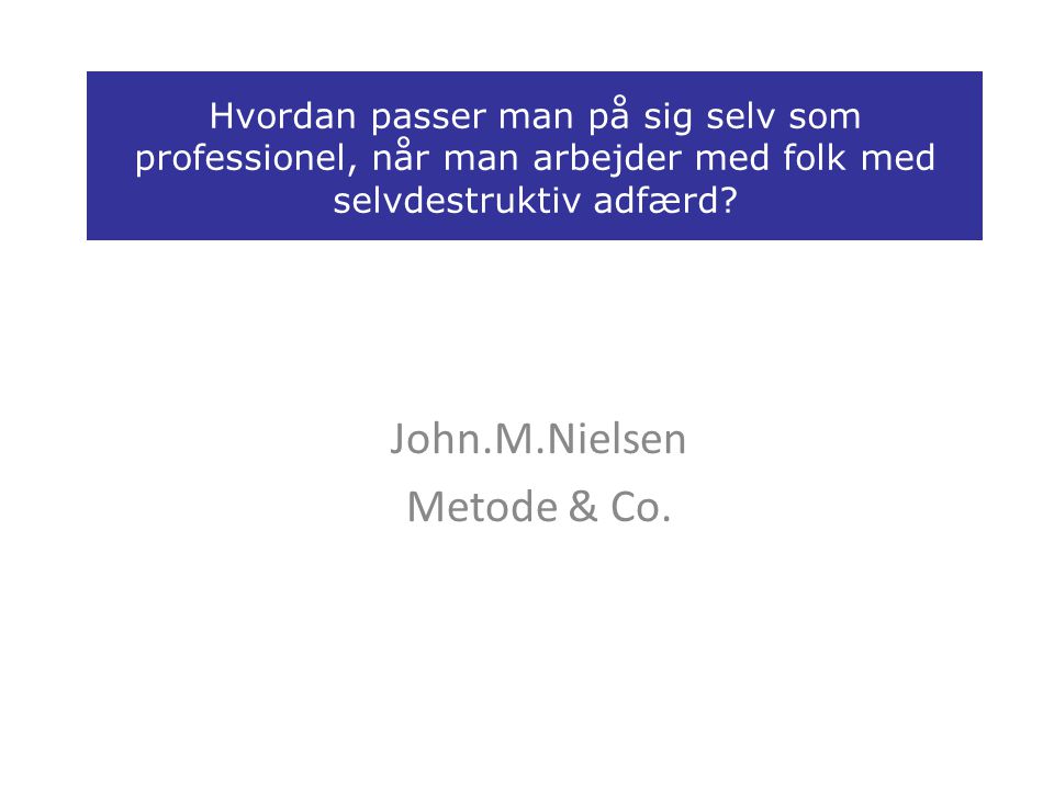 John.M.Nielsen Metode & Co.