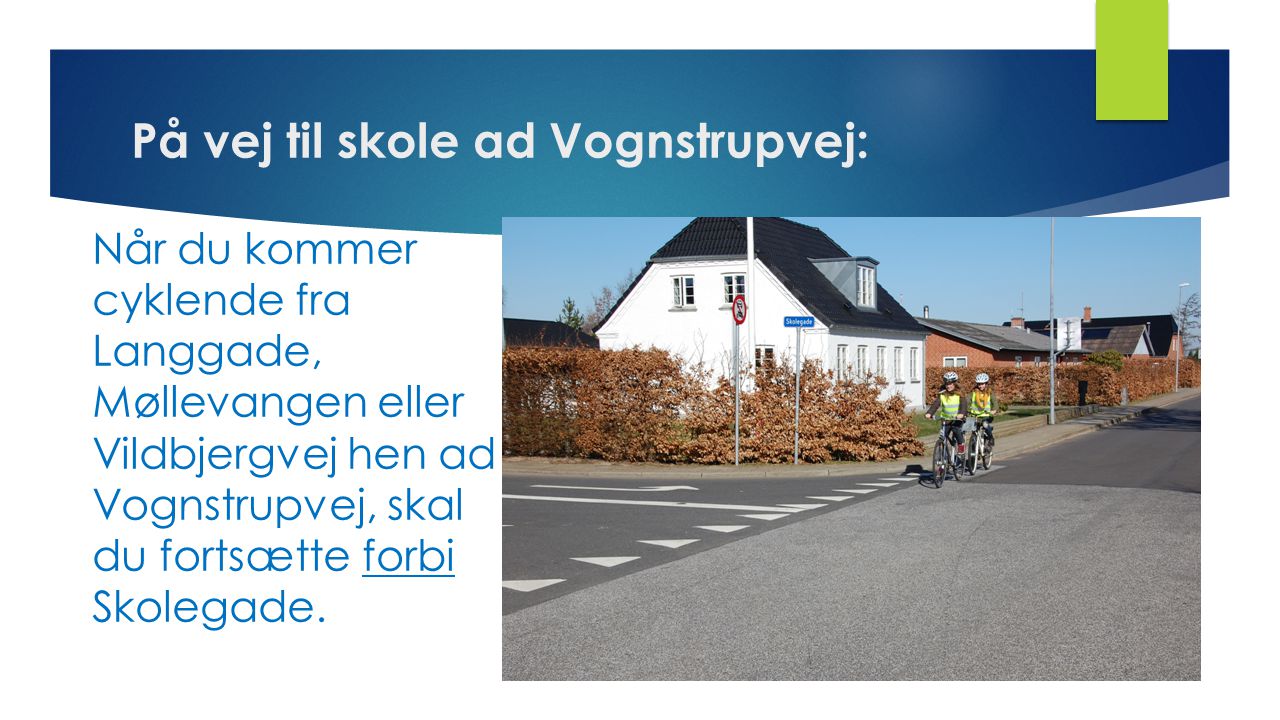 På vej til skole ad Vognstrupvej: