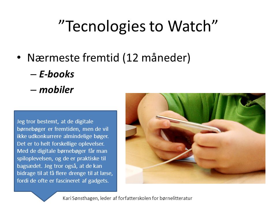Tecnologies to Watch