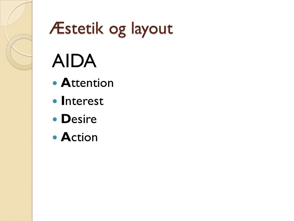 Æstetik og layout AIDA Attention Interest Desire Action
