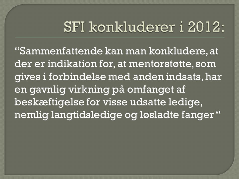 SFI konkluderer i 2012: