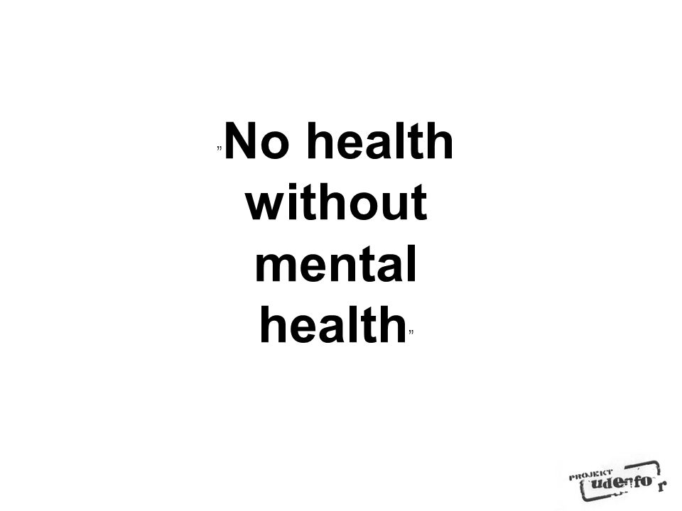 No health without mental health