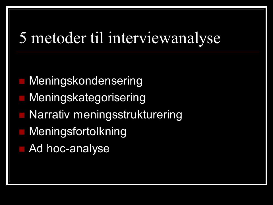 5 metoder til interviewanalyse