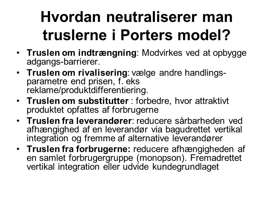 Hvordan neutraliserer man truslerne i Porters model