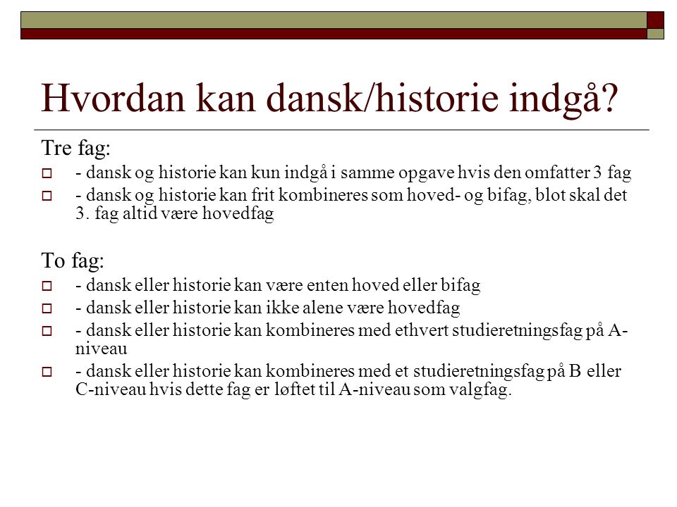 Hvordan kan dansk/historie indgå