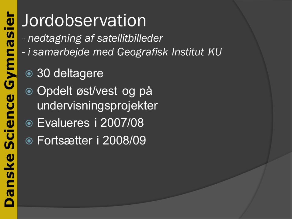 Jordobservation - nedtagning af satellitbilleder - i samarbejde med Geografisk Institut KU