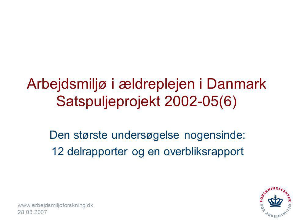 Arbejdsmiljø i ældreplejen i Danmark Satspuljeprojekt (6)