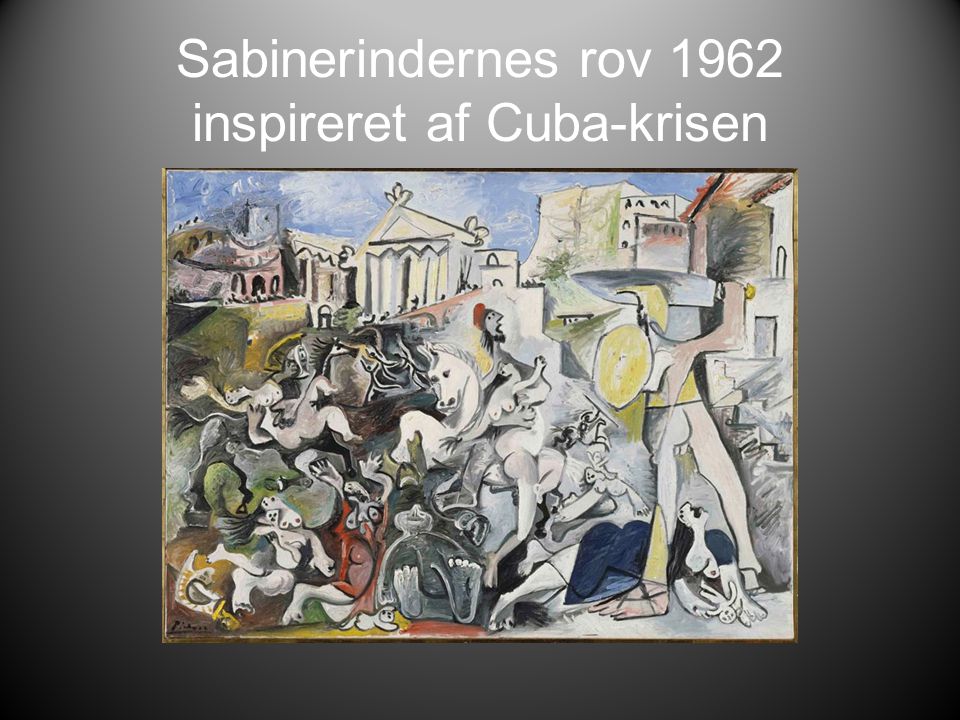 Sabinerindernes rov 1962 inspireret af Cuba-krisen