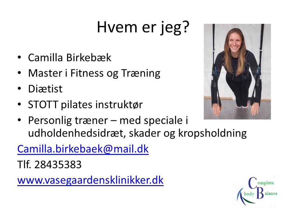 Hvem er jeg Camilla Birkebæk Master i Fitness og Træning Diætist