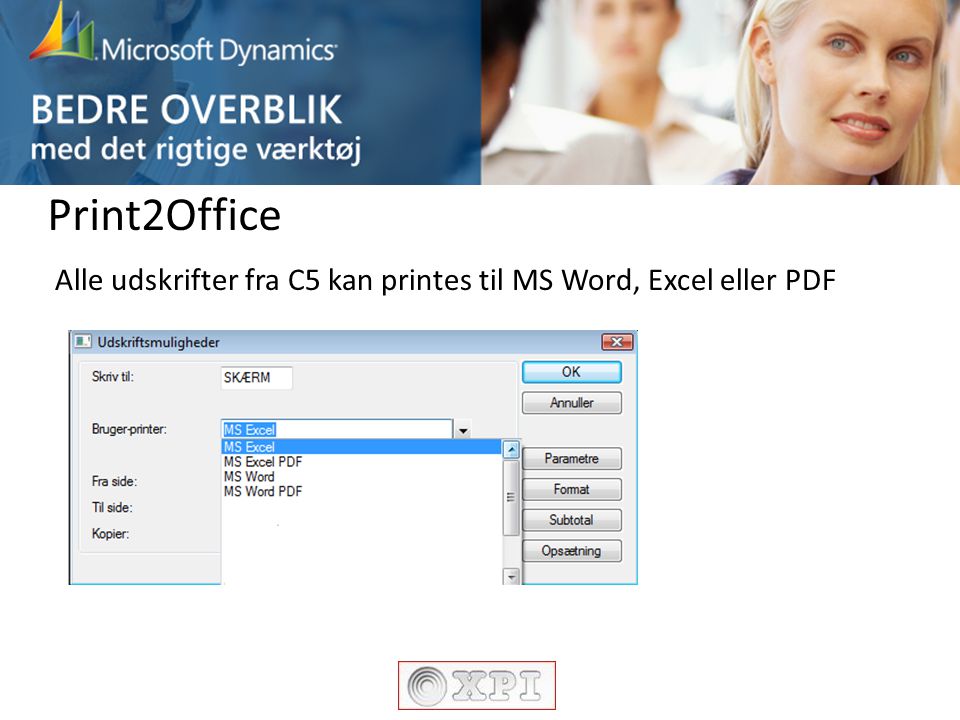 Print2Office Alle udskrifter fra C5 kan printes til MS Word, Excel eller PDF.