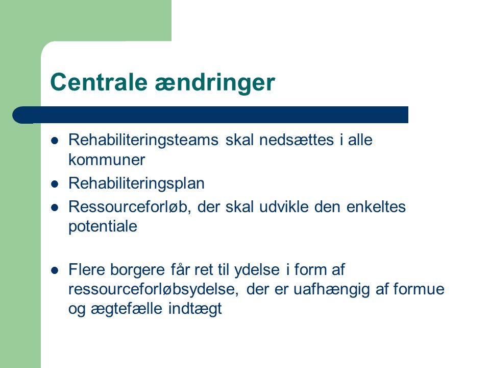 Centrale ændringer Rehabiliteringsteams skal nedsættes i alle kommuner