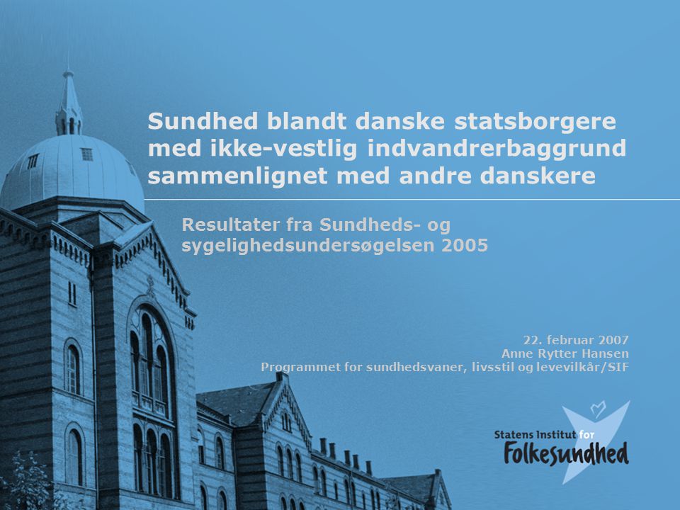 Sundhed blandt danske statsborgere med ikke-vestlig indvandrerbaggrund sammenlignet med andre danskere