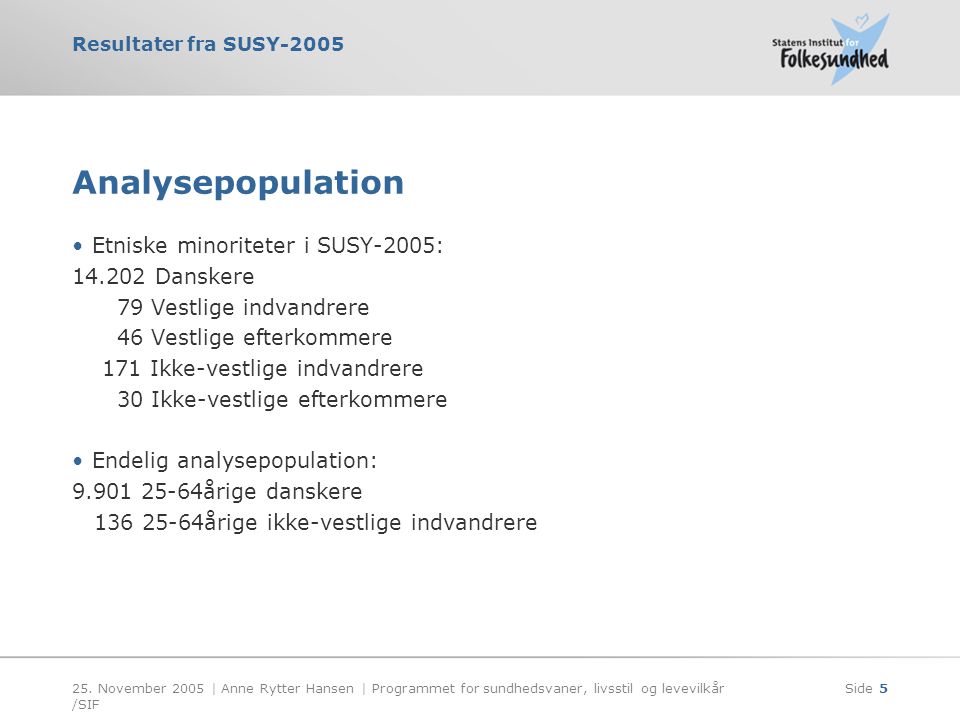 Analysepopulation Etniske minoriteter i SUSY-2005: Danskere