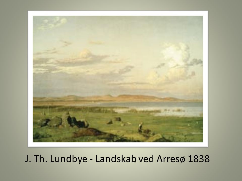 J. Th. Lundbye - Landskab ved Arresø 1838
