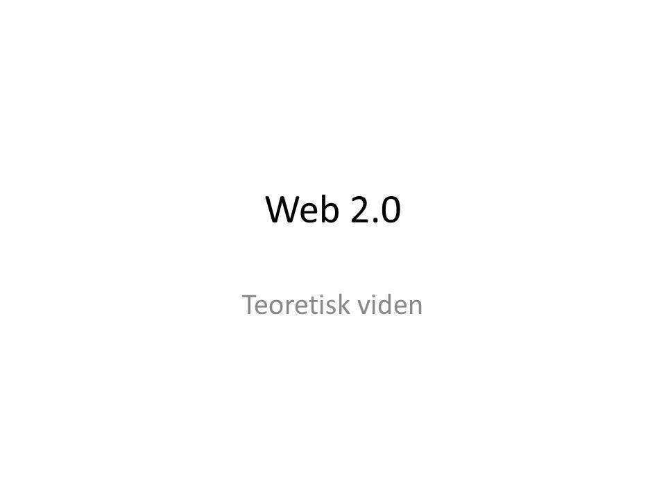 Web 2.0 Teoretisk viden