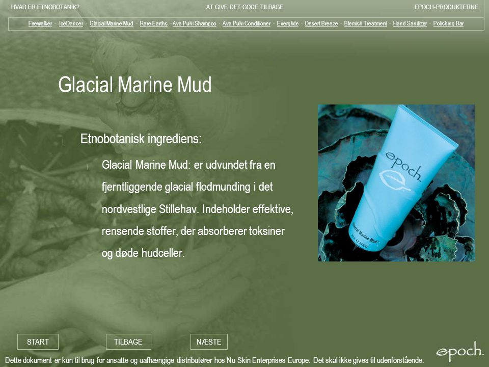 Glacial Marine Mud Etnobotanisk ingrediens: