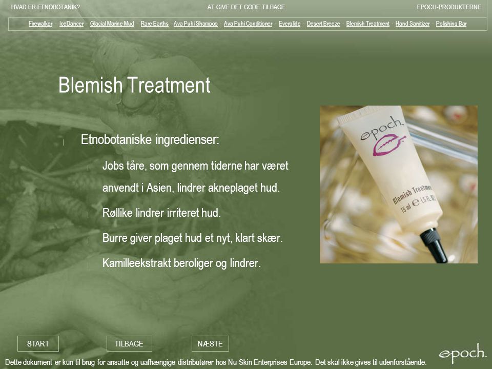 Blemish Treatment Etnobotaniske ingredienser: