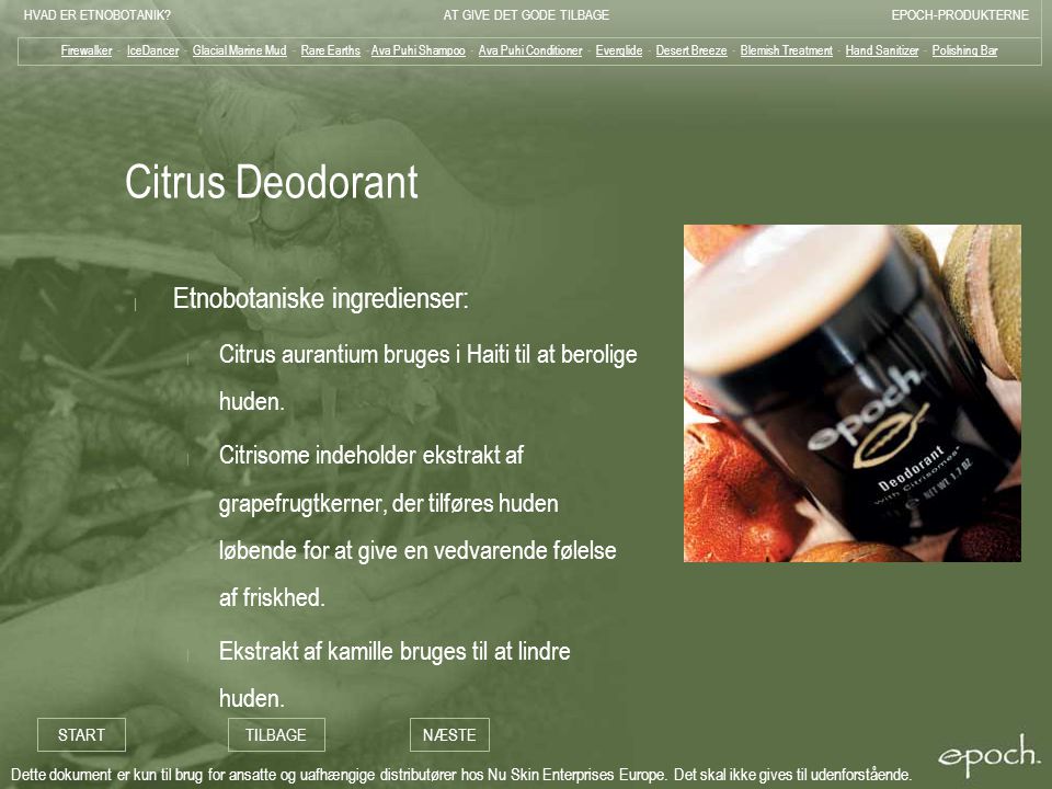 Citrus Deodorant Etnobotaniske ingredienser: