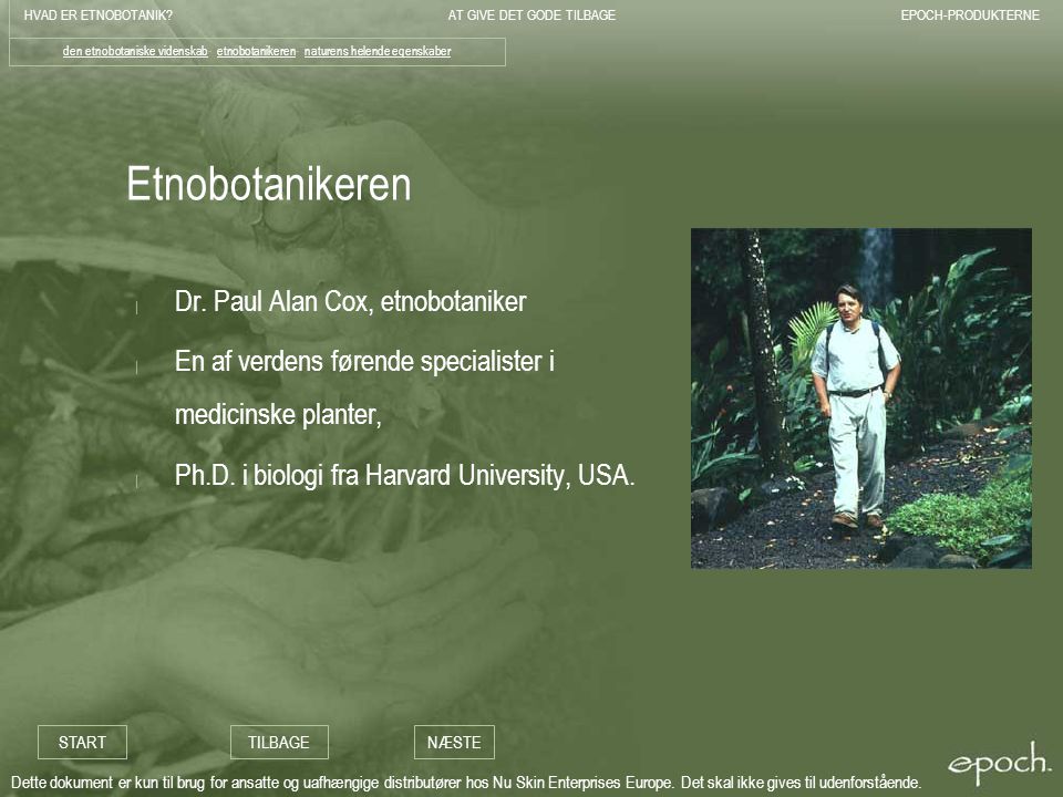 Etnobotanikeren Dr. Paul Alan Cox, etnobotaniker