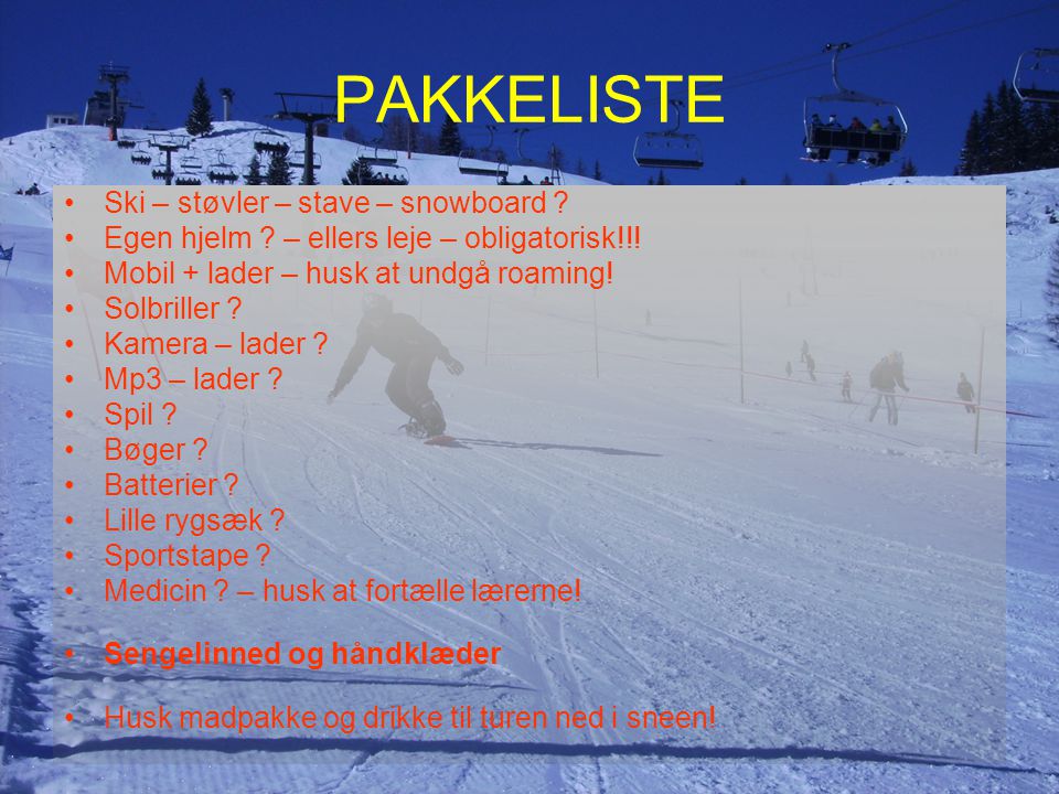 PAKKELISTE Ski – støvler – stave – snowboard