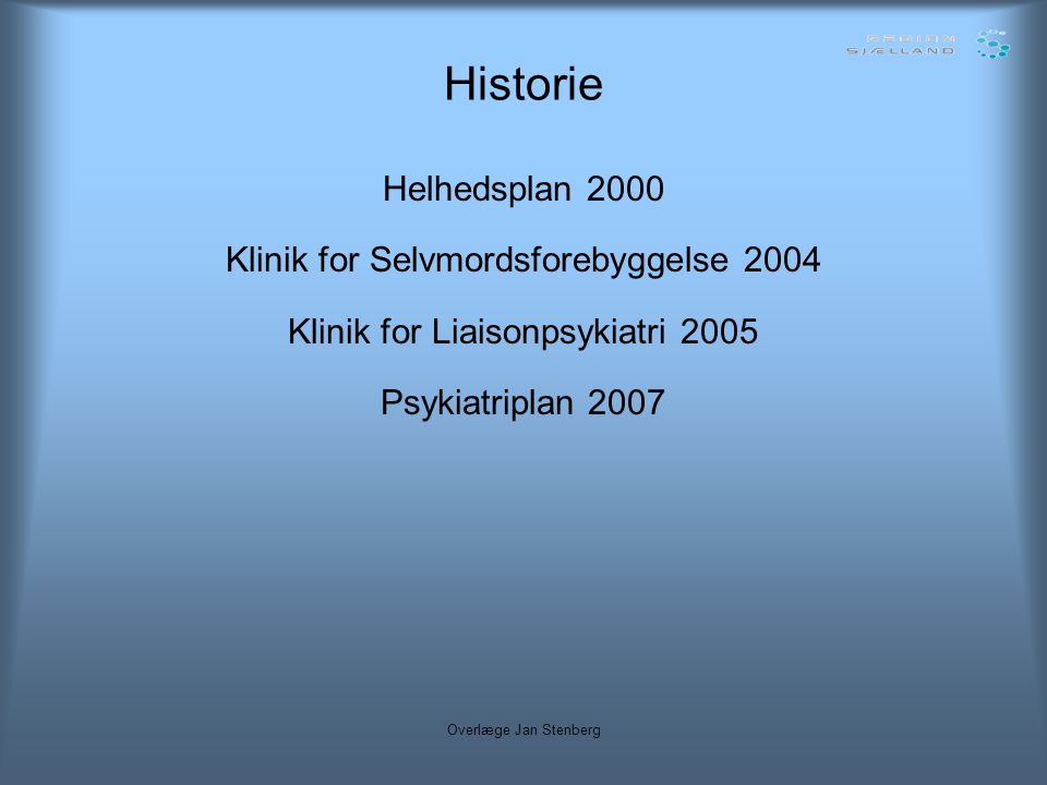 Historie Helhedsplan 2000 Klinik for Selvmordsforebyggelse 2004