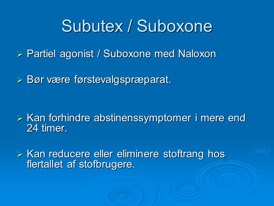 Subutex / Suboxone Partiel agonist / Suboxone med Naloxon