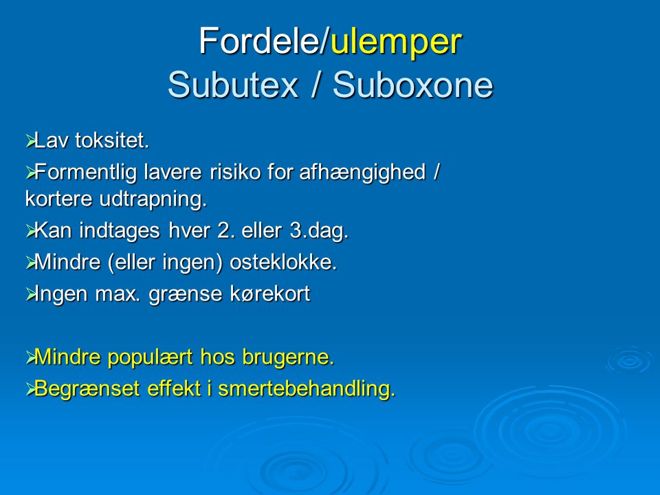Fordele/ulemper Subutex / Suboxone