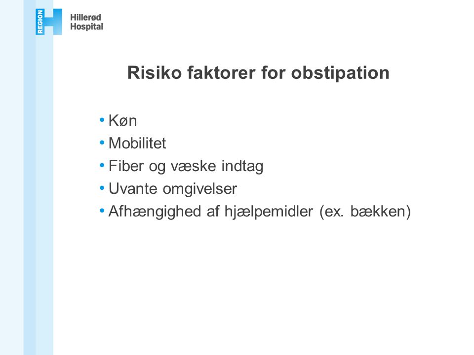 Risiko faktorer for obstipation