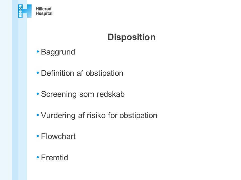 Disposition Baggrund Definition af obstipation Screening som redskab