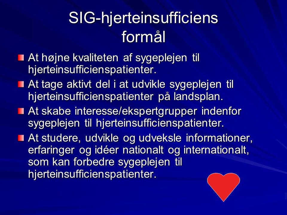 SIG-hjerteinsufficiens formål