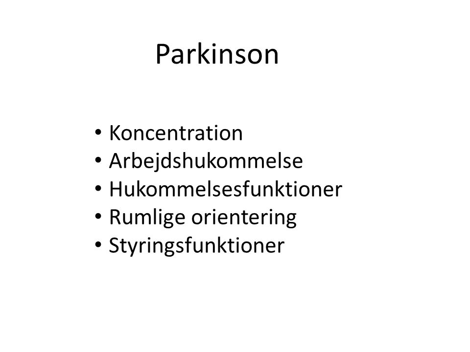 Parkinson Koncentration Arbejdshukommelse Hukommelsesfunktioner