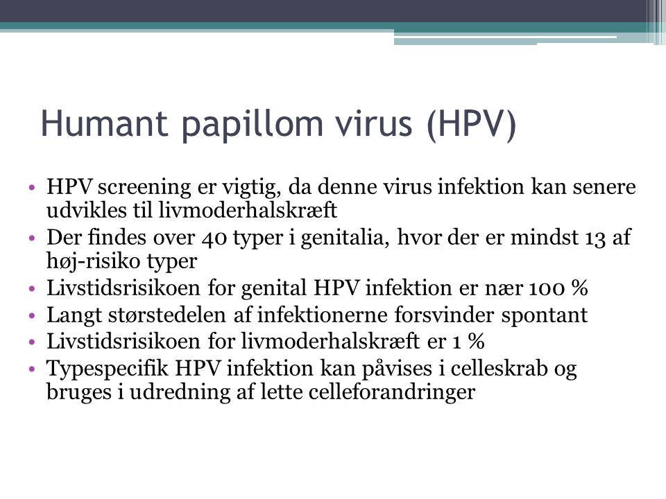 Humant papillom virus (HPV)
