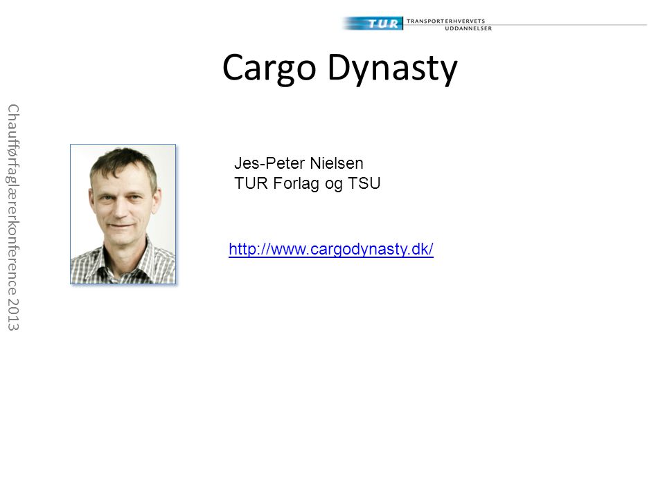Cargo Dynasty Jes-Peter Nielsen Chaufførfaglærerkonference 2013