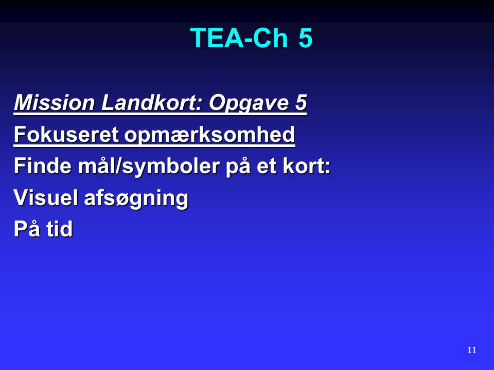 TEA-Ch 5 Mission Landkort: Opgave 5 Fokuseret opmærksomhed