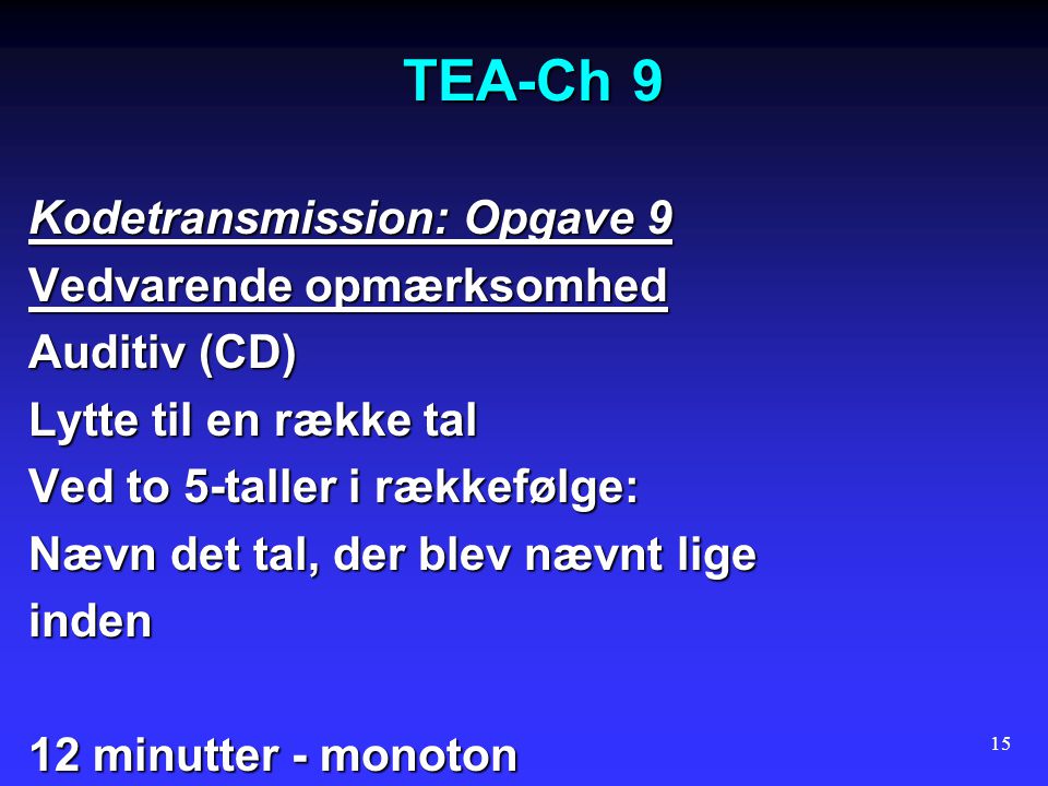 TEA-Ch 9 Kodetransmission: Opgave 9 Vedvarende opmærksomhed